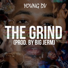 The Grind (prod. Big Jerm)