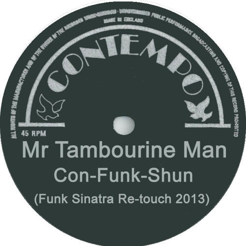 Con-Funk-Shun - Mr Tambourine Man (Funk Sinatra Re-touch 2013)