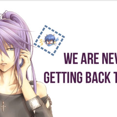 {Gakupo} We Are Never Ever Getting Back Together