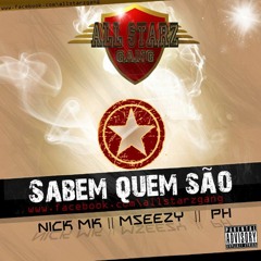 Sabem Quem São  (prod. Serial Killer) by Nick MK, MsK e PH