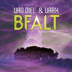 Van Diel & Vaax - BFALT (Original Mix)