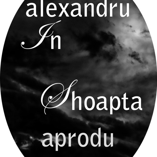 Alexandru Aprodu - In Shoapta