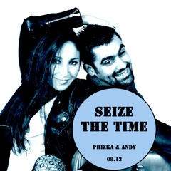 Prizka & Andy -Seize The Time DJ Set - 09.2013