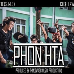 Phon Hta_Dusty( SME, Platform)Produced By THM(Swagg Muzik Production)