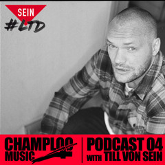 Champloo Music Podcast 04 with TILL VON SEIN
