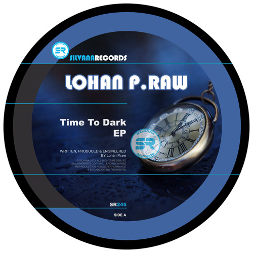 Lohan P.raw - Time to Dark EP