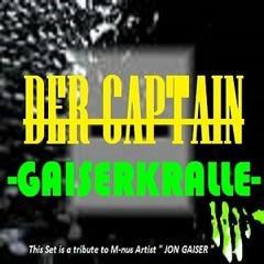 Der Captain - GAISERkralle - 31-08-13