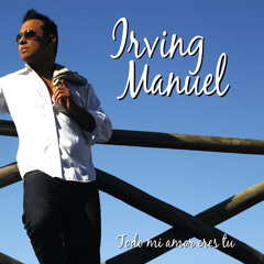 Tal Vez Vuelvas a Llamarme - Irving Manuel