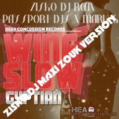Wine Slow Maxi Zouk Version ( ZISKO DJ Refix Of PASSPORT DJS X MARK G)