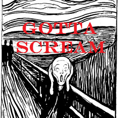Gotta Scream (New Noise Riff Remix)