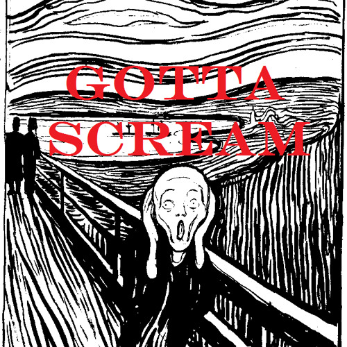 Gotta Scream (New Noise Riff Remix)