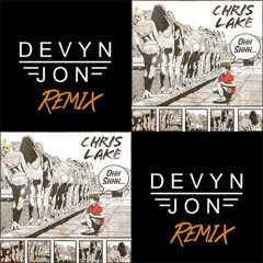 Devyn Jon x Chris Lake - Ohh Shh Trap Remix