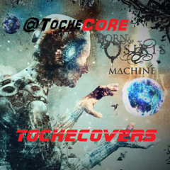 Born Of Osiris-Machine (TocheCore-Cover)