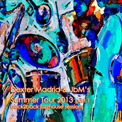 JBM & Dexter Madrid - Summer Session 2013 pt1