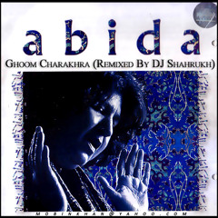 Ghoom Charakhra - Abida Parveen (Remixed By DJ Shahrukh)