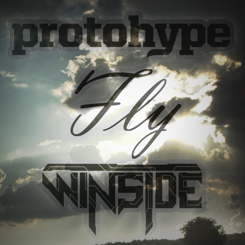 Protohype - Fly (Winside Remix) FREE DOWNLOAD