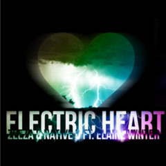 Zeeza & Native U - Electric Heart (feat. Elaine Winter)(Franz Schön RMX)