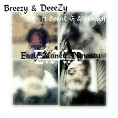 BreeZy & DeeZy - Eazy Money Ft YSG & Himself