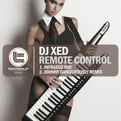 DJ Xed - Remote Control (Sneak Peek) Out Friday 09/27/13
