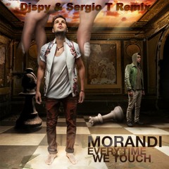 Morandi - Everytime We Touch ( Sergio T Remix )