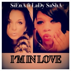 SIENA FT LADY SASHA-IM IN LOVE