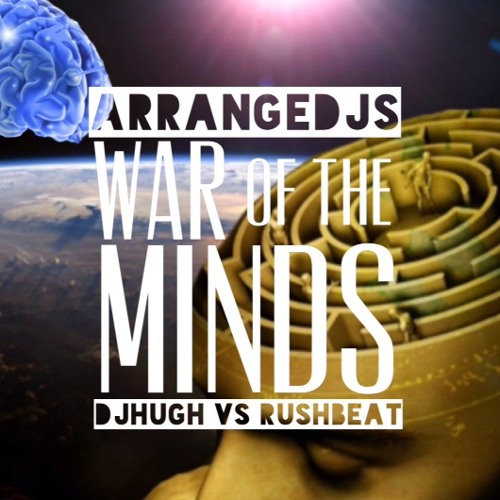 FREE DOWNLOAD!!!! War of the Minds - (DjHugh vs Rushbeat RMX)