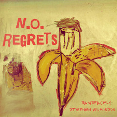 N.O. Regrets (Prod. By Stephen Wilkinson)