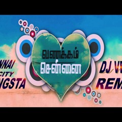 Vanakkam Chennai---(Chennai City Gangsta)---Dj-VENK_Remix