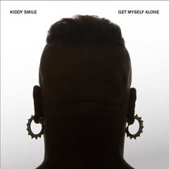 Kiddy Smile - Get Myself Alone ( Original Mix )