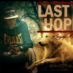 LAST HOPE BY RASPY MEL [A Kavirus Production}