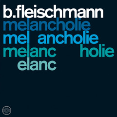 B. Fleischmann - Melancholie