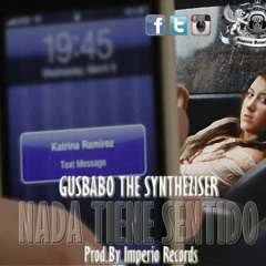 Nada tiene Sentido.- Gusbabo The Synthesizer