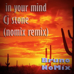 In your mind - CjStone (Nomix Remix)