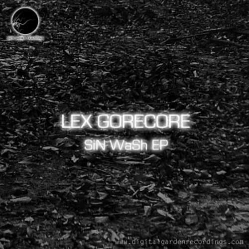Dark Garden 020 | 04 Lex Gorecore  - Whats Wrong With Your Brain?