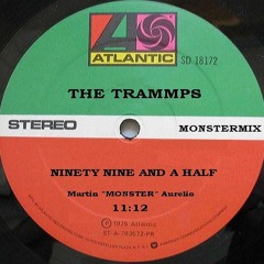 99 & A Half -Trammps  (MONSTERMIX)    Martin Monster Aurelio
