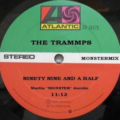 99 & A Half -Trammps  (MONSTERMIX)    Martin Monster Aurelio