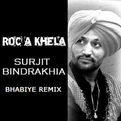 Bhabiye Remix - Surjit Bindrakhia | Roc-A-Khela
