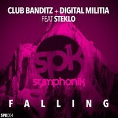 Club Banditz & Digital Militia ft. Steklo - Falling (Mike South Remix)