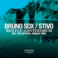 Bruno Sox, Stivo (IT) - Red Fly / Amster Drum - Inc. The Oxygen Junkies Remix