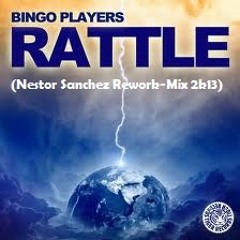 Bingo Players - Rattle (Nestor Sanchez Rework - Mix 2k13)