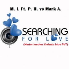 Searching For Love (Nestor Sanchez Violento Intro PVT RWK)
