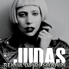 Lady Gaga - Judas [Remix By 6ahin]