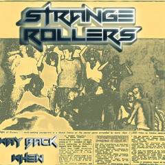 Strange Rollers - Way Back When (Clips)