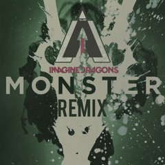 Imagine Dragons - Monster (William Roy Remix) [FREE DL]