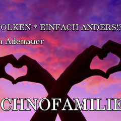 | Gereon Adenauer | *Bunte Wolken* | *Einfach Anders Edition* | TECHNOFAMILIE DE |