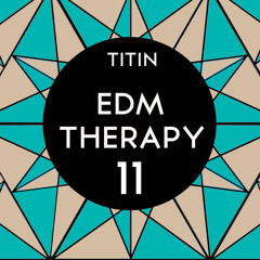 Titin - EDM Therapy #011