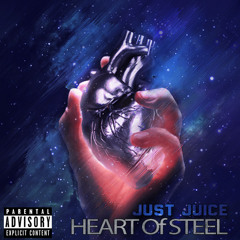 Just Juice - Heart Of Steel (Prod. CEEJ)