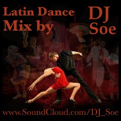 Latin Dance Mix By DJ Soe