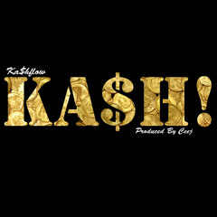 KA$HFLOW - KA$H! (Prod. Ceej)