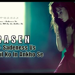 Enigma - Sadeness Vs Hamin Dil Ko In Ankho Se Remix Dj Prasen